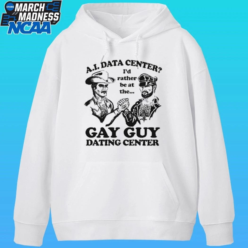 Ai Data Center I’d Rather Be At The Gay Guy Dating Center Shirt