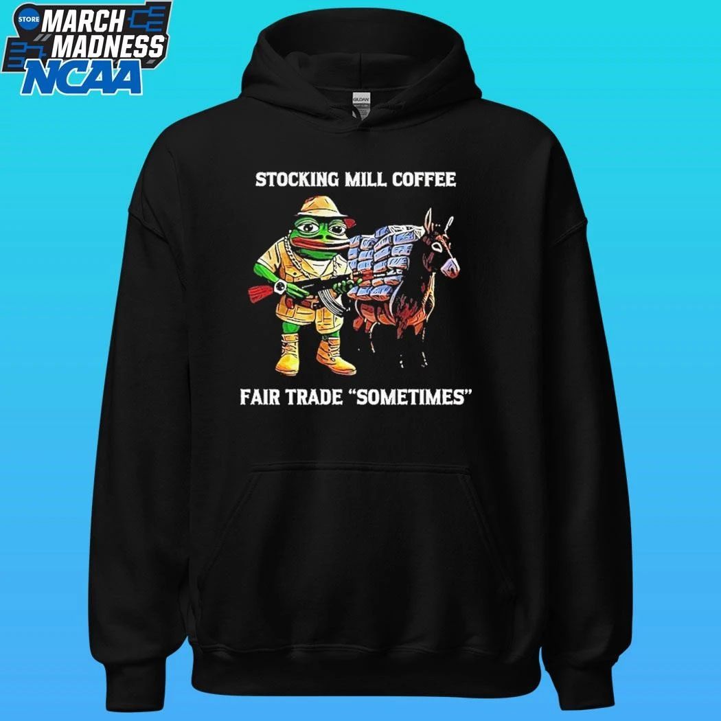 Pepe The Frog Stocking Mill Coffee Fair Trade Sometimes Meme Shirt