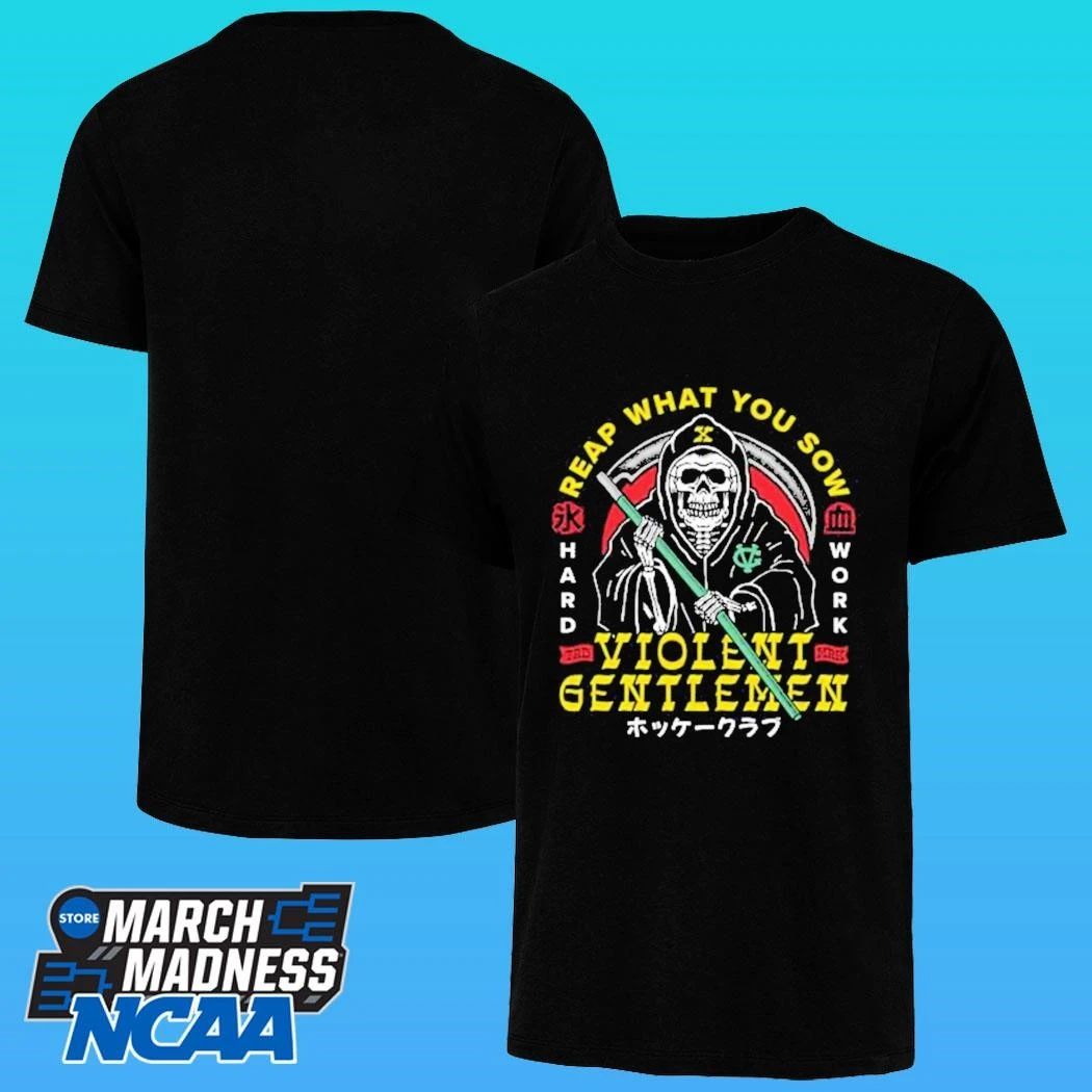 Reap What You Sow Violent Gentlemen Shirt
