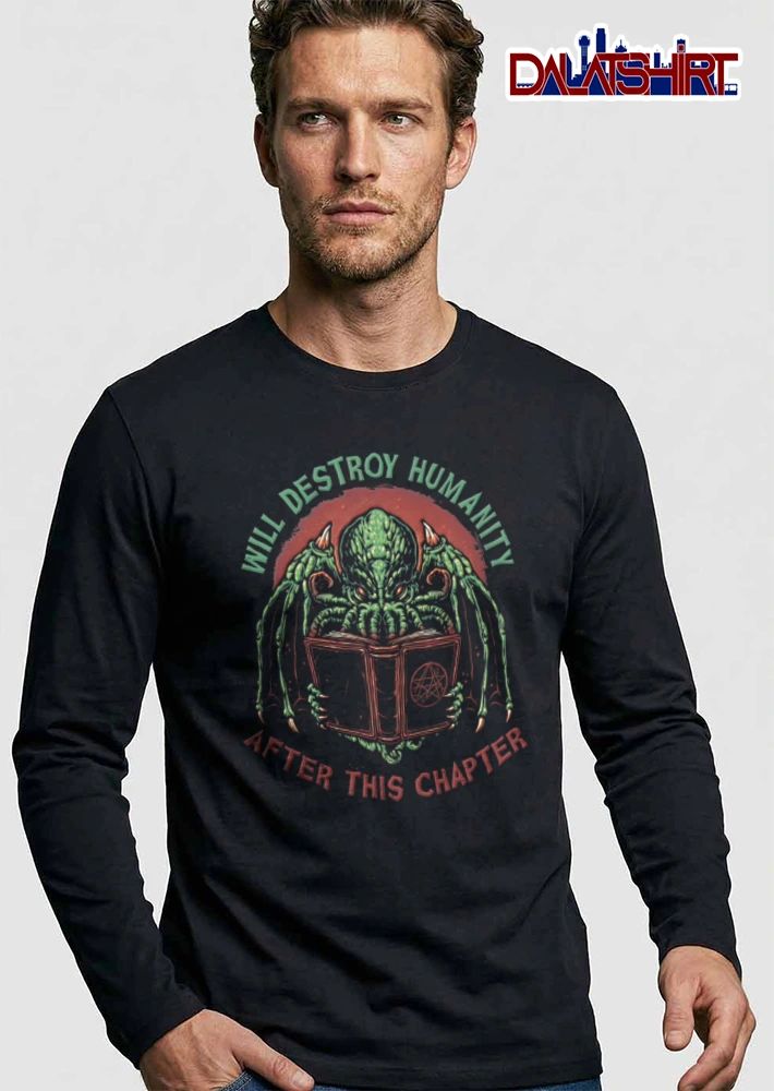 Will Destroy Humanity After This Chapter green tentacled monster reading book shirt