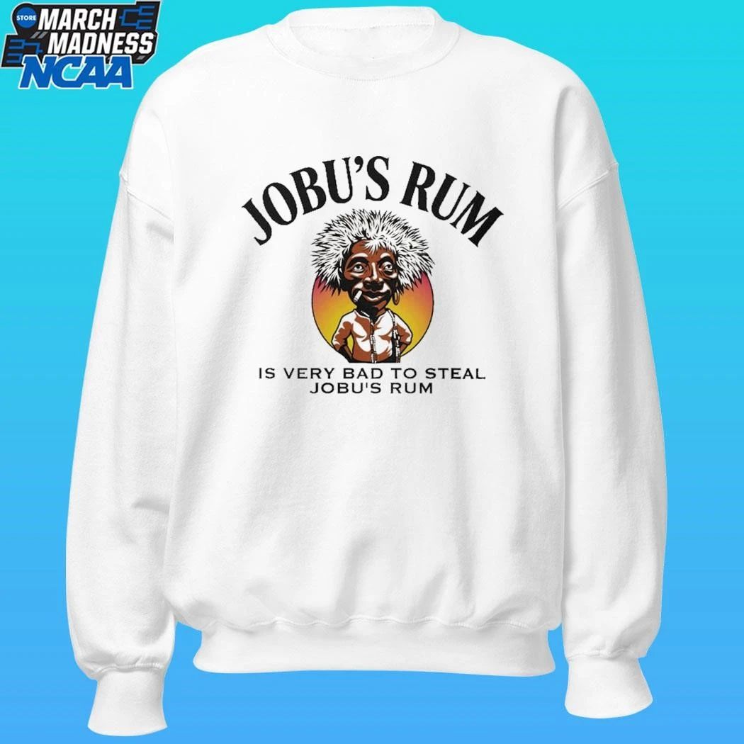 Jobu’s Rum Is Very Bad To Steal Jobu’s Rum T-shirt
