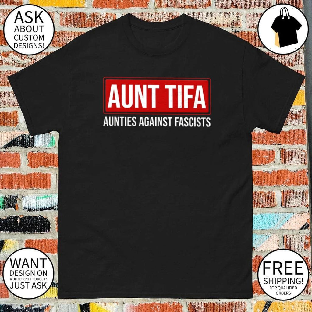 Aunt Tifa Aunties against fascists shirt