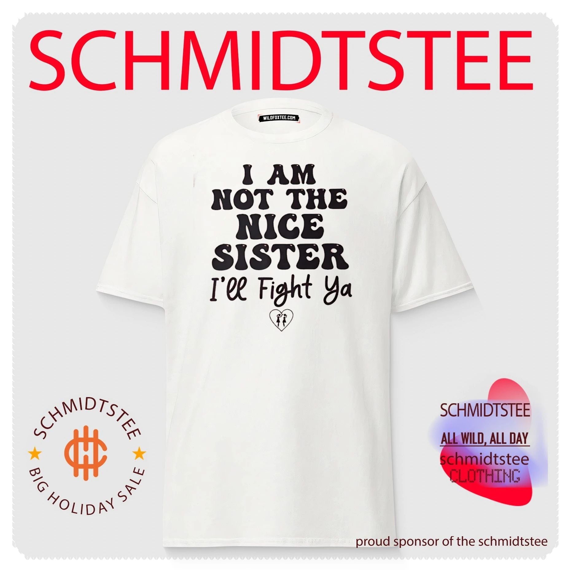 I am not the nice sister I’ll fight ya simple text shirt