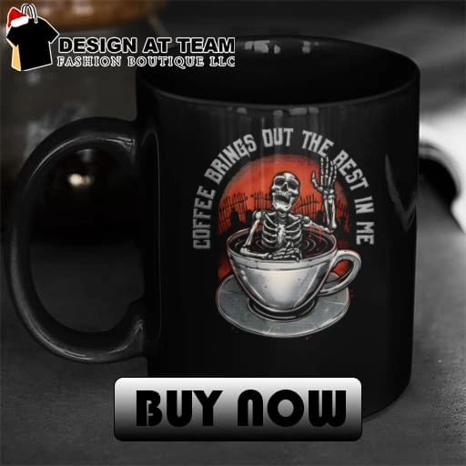 A skeleton in a coffee cup coffee brings out the best in me shirt
