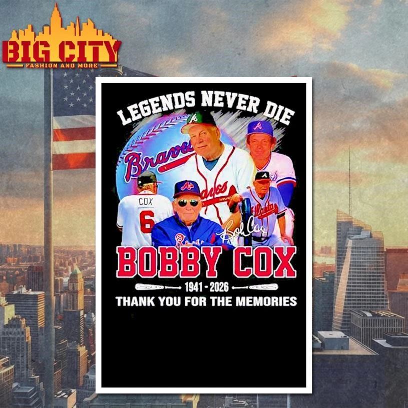 Bobby Cox Atlanta Braves legends never die 1941 2026 thank you for the memories shirt