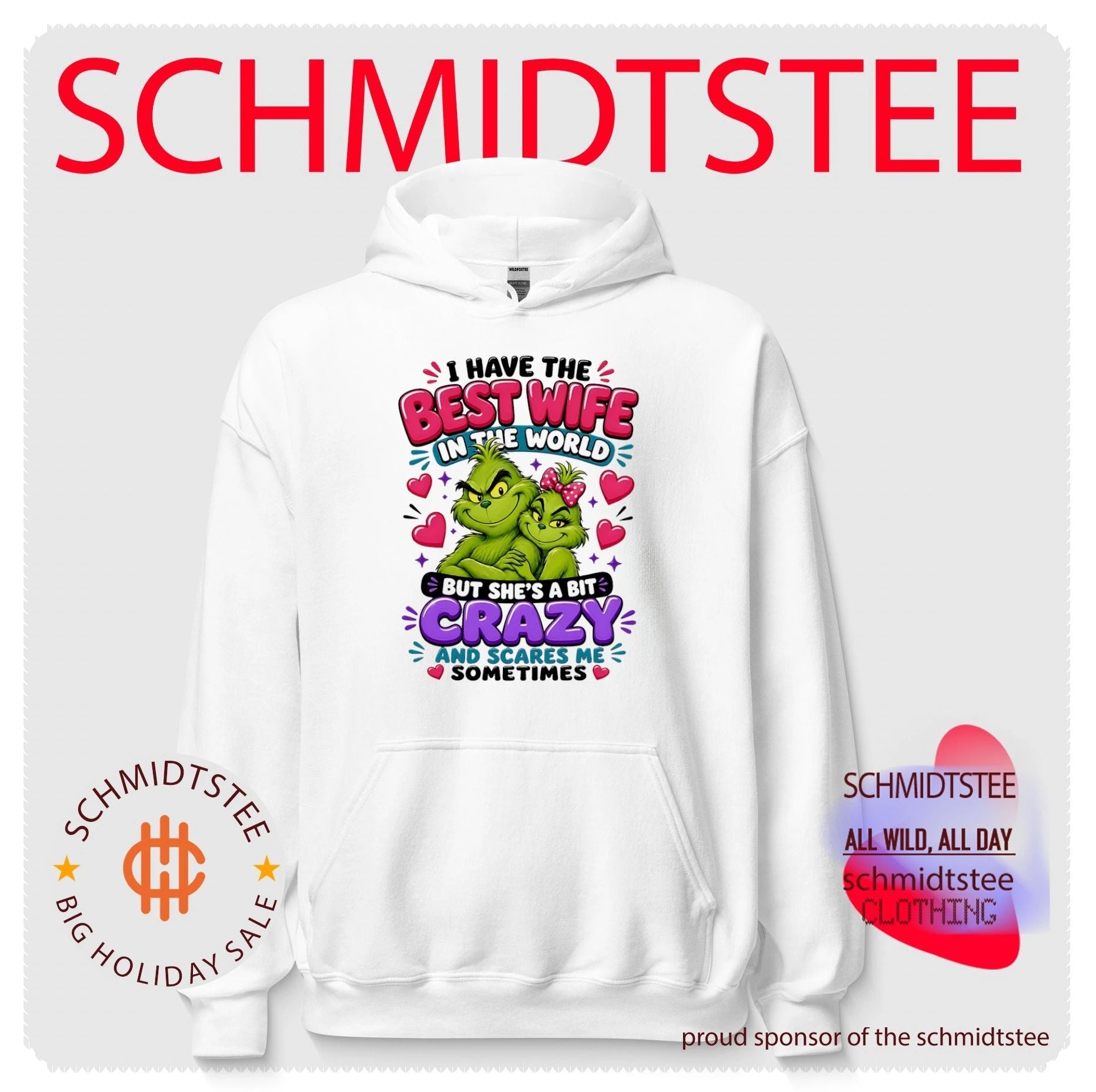 I have the best wife in the world but she’s a bit crazy Grinch shirt