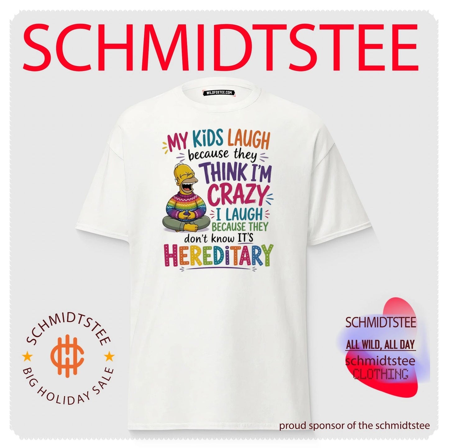 My kids laugh because they think I’m crazy I laugh Simpson shirt