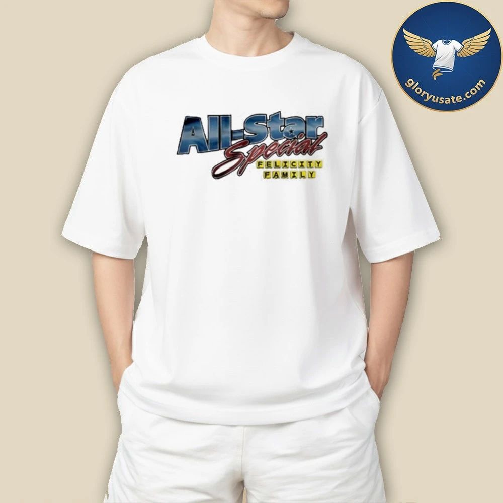 All Star Felicity Family T-Shirt