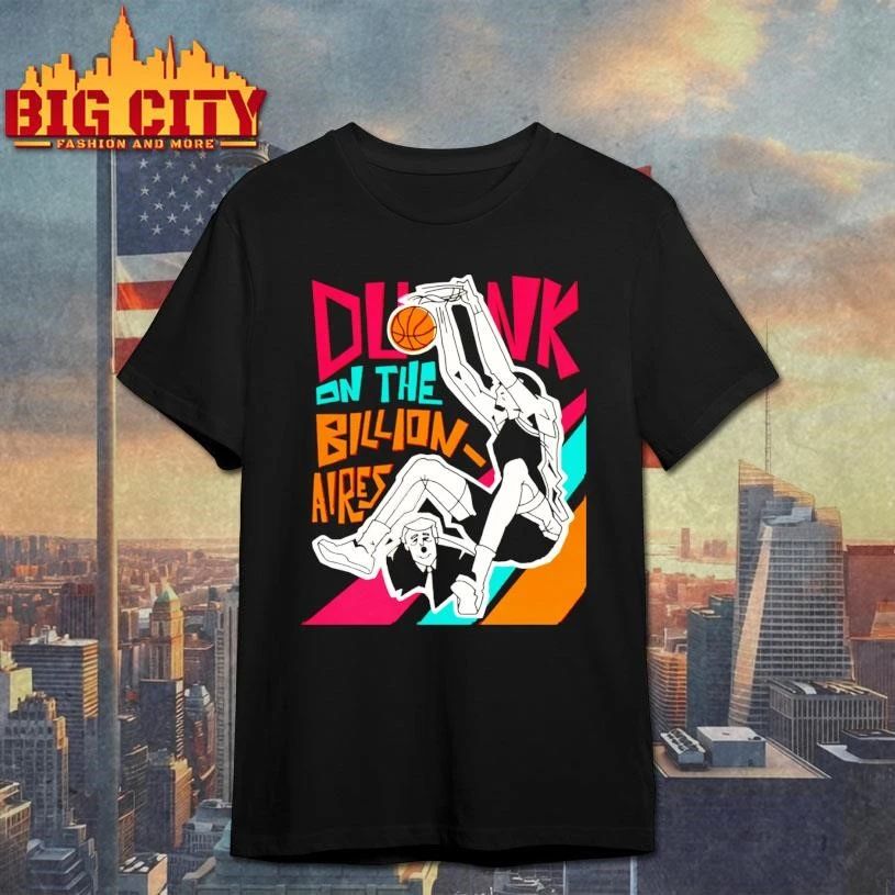 Dunk On The Billionaires Basketball Shirt