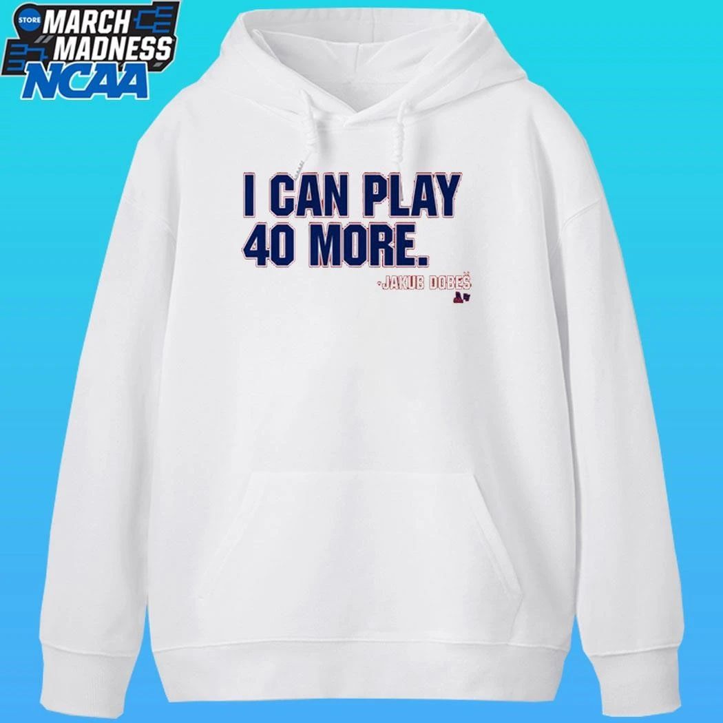 Jakub Dobeš I Can Play 40 More Shirt
