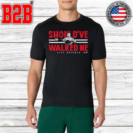 Alex Bregman Chicago Should’ve Walked Me Shirt