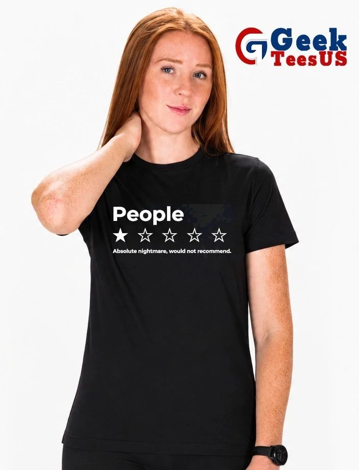 People Absolute Nightmare Would Not Recommend 2026 T-shirt