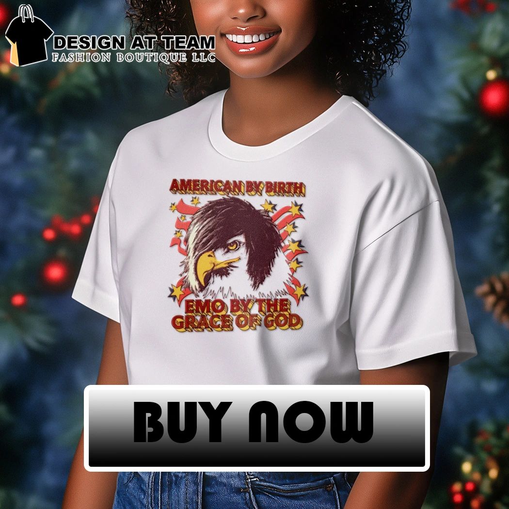 American by birth emo by the grace of God shirt