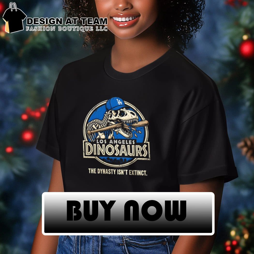 Los Angeles Dinosaurs LA Baseball Dino T-Rex Baseball the dynasty isn’t extinct shirt
