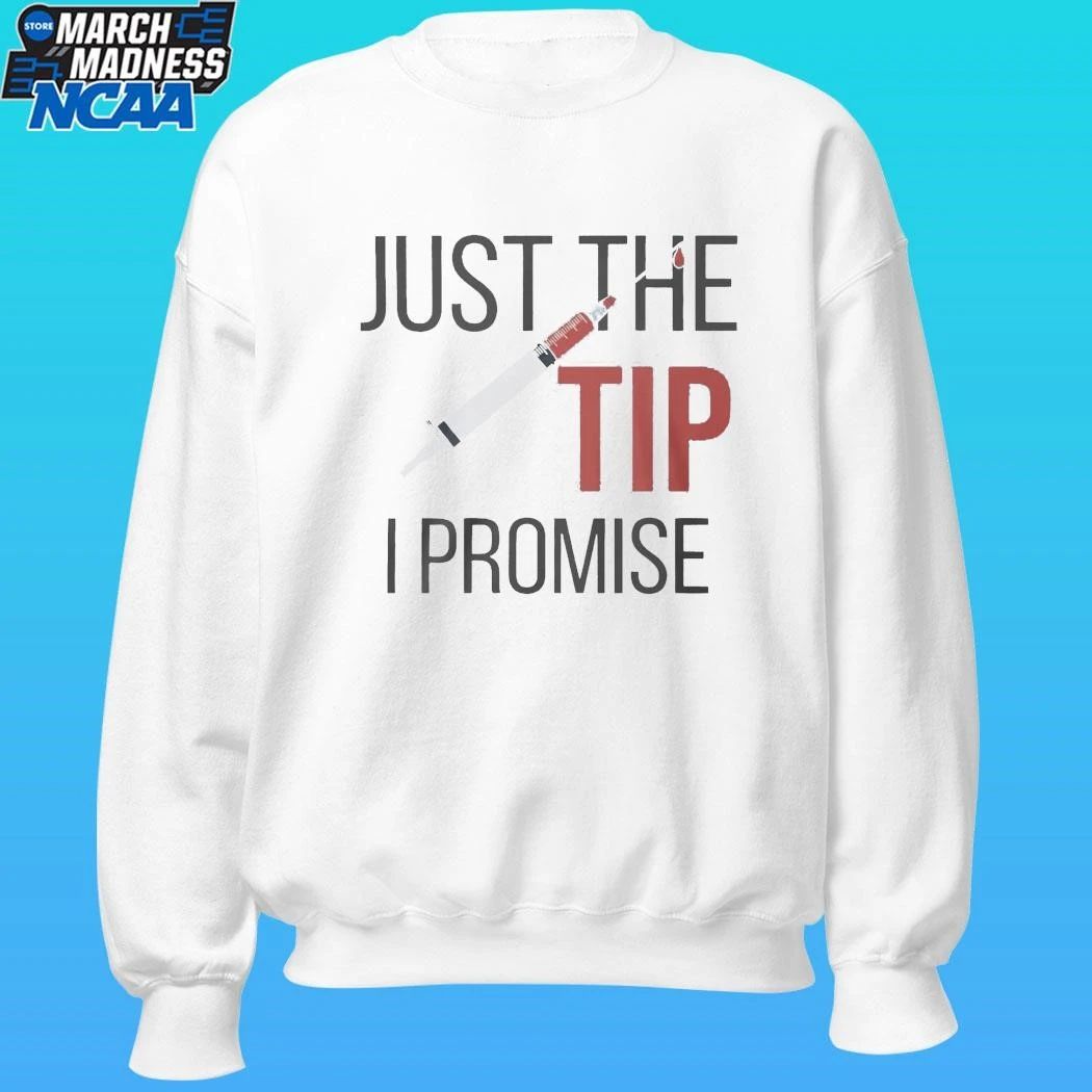 Nurse’s Just The Tip I Promise Shirt