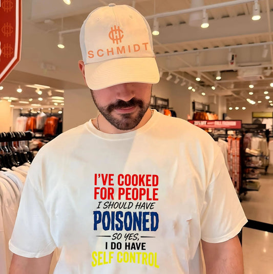 I’ve cooked for people I should have poisoned so yes simple text shirt