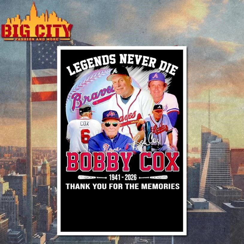 Legends Never Die Bobby Cox 1941 – 2026 Thank You For The Memories Shirt