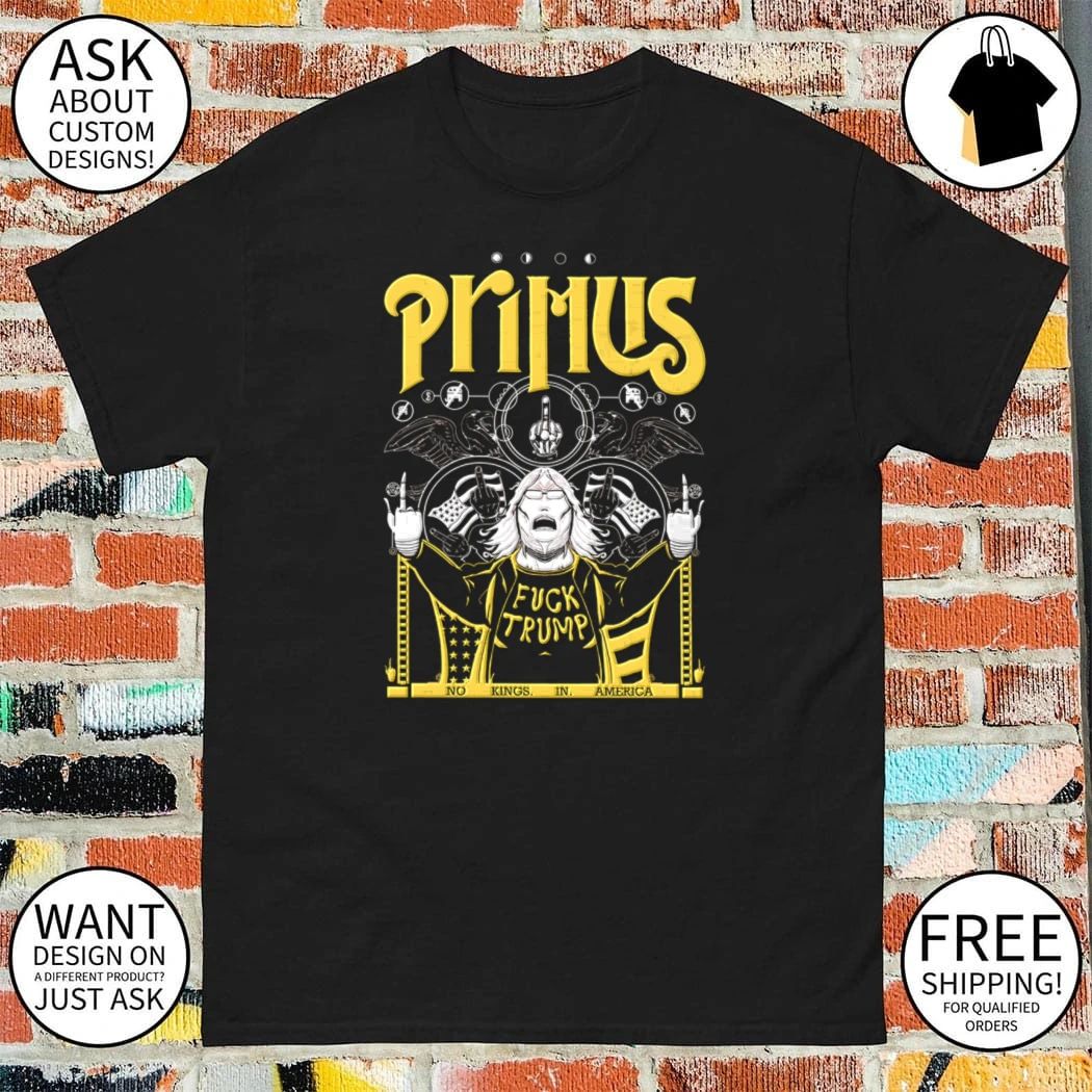 Primus no potus fuck Trump no kings in America shirt