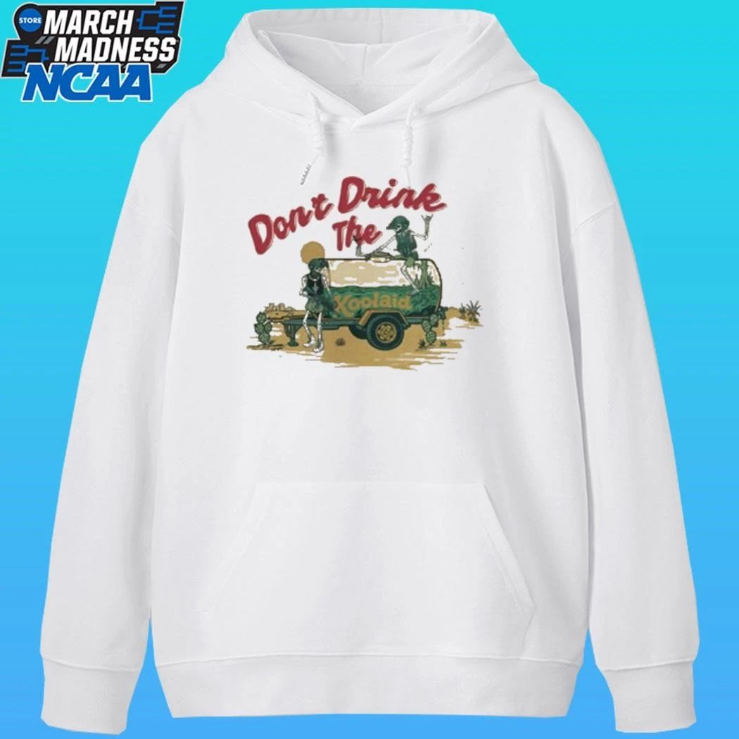 Don’t Drink The Koolaid Shirt