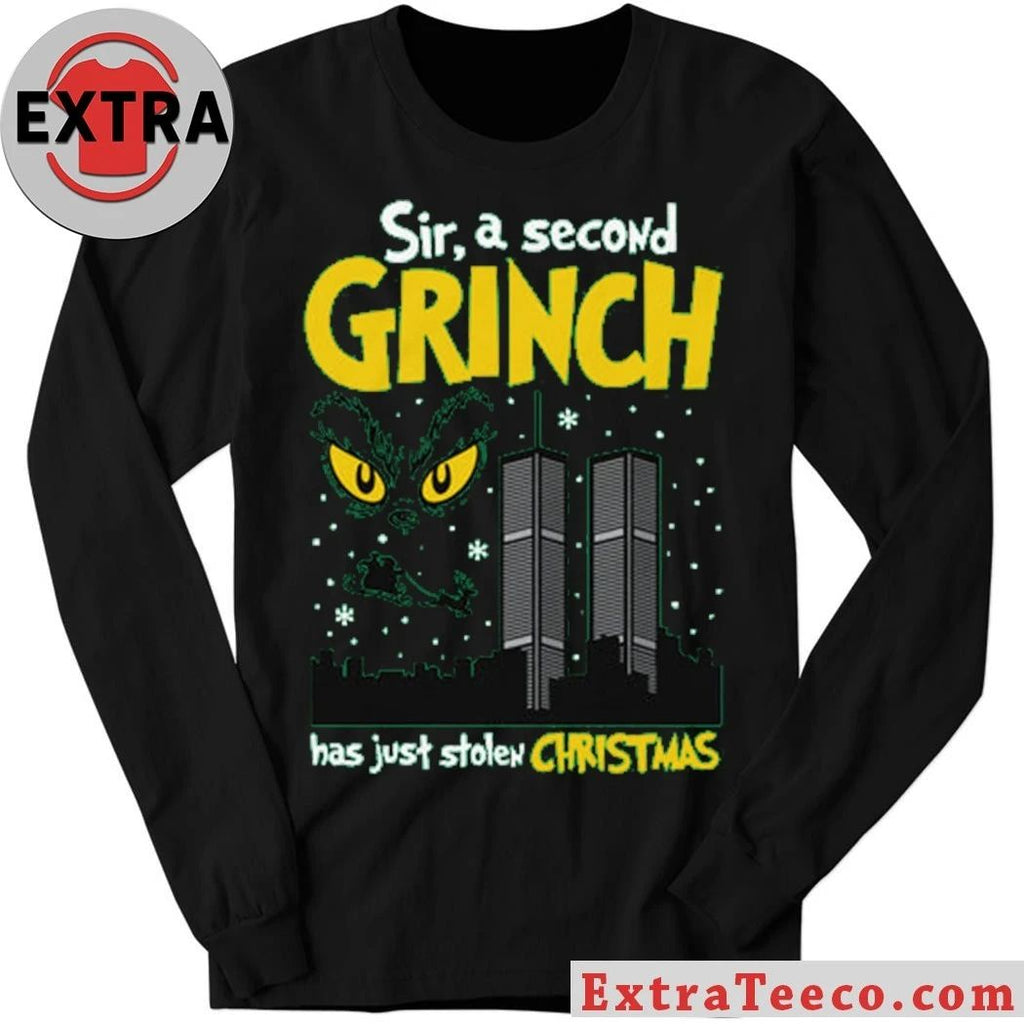 Grinch with the September 11 terrorist attacks Sir, A Second Character Has Just Stolen Christmas Shirt