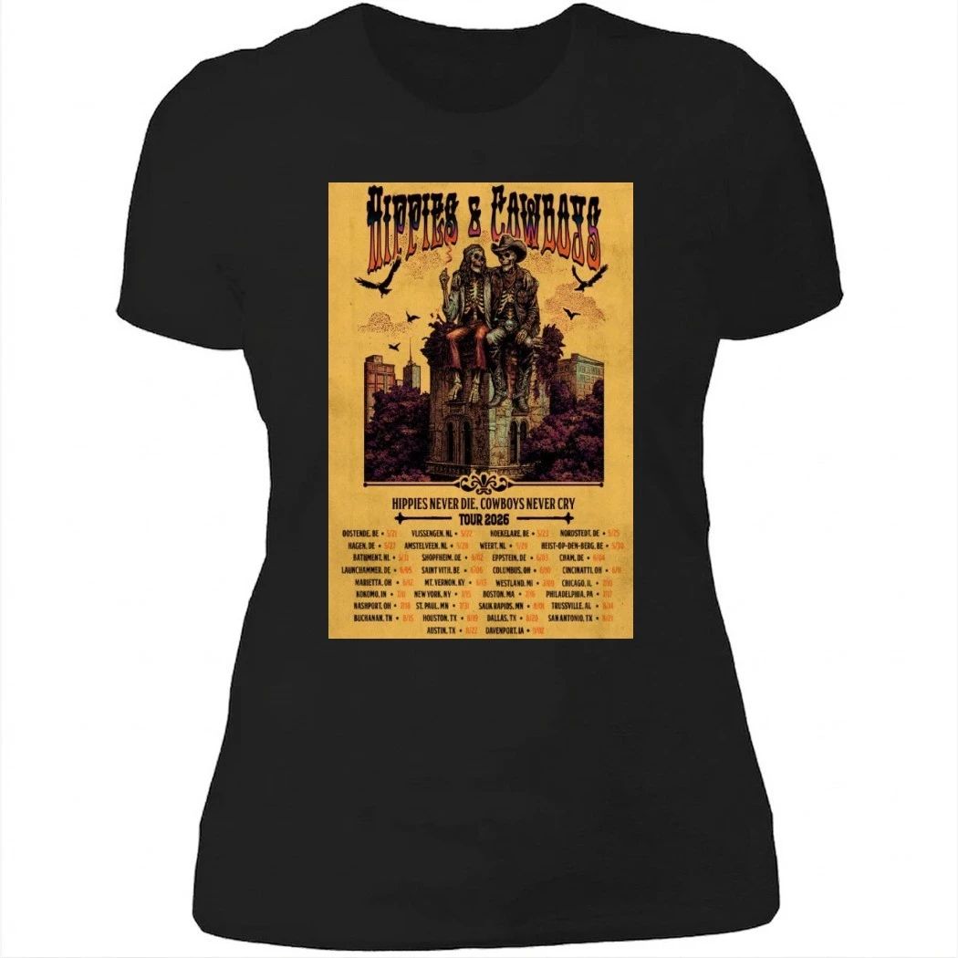 Hippies And Cowboys Hippies Never Die Cowboys Never Cry 2026 Tour Poster Dates Shirt