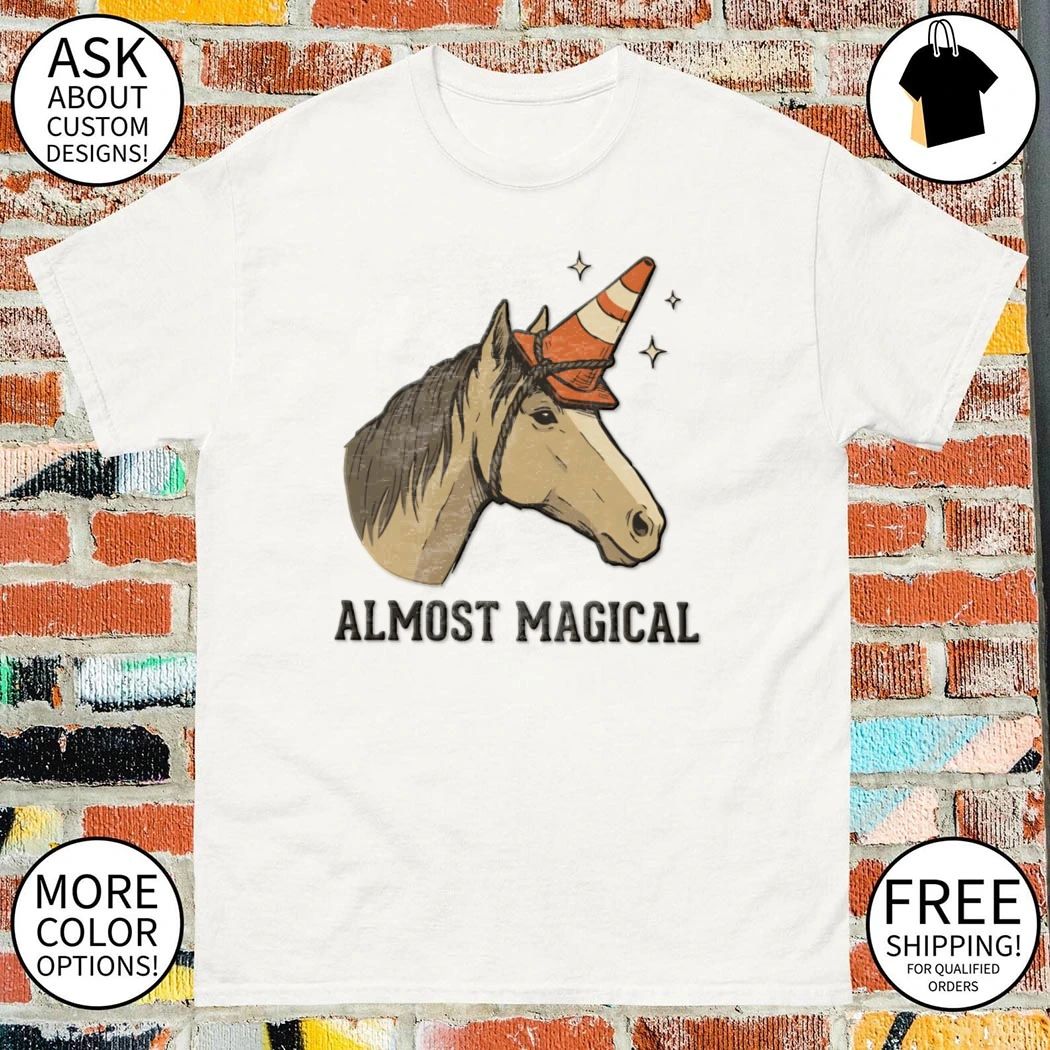 Almost Magical Horse Funny Unicorn Traffic Cone shirt