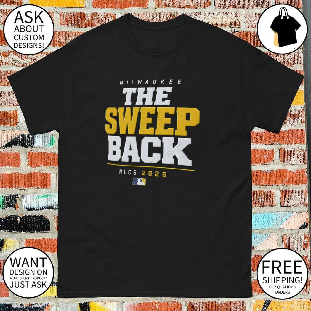 The Sweep Back Milwaukee Brewers Sweeping The Los Angeles Dodgers NLCS 2026 shirt