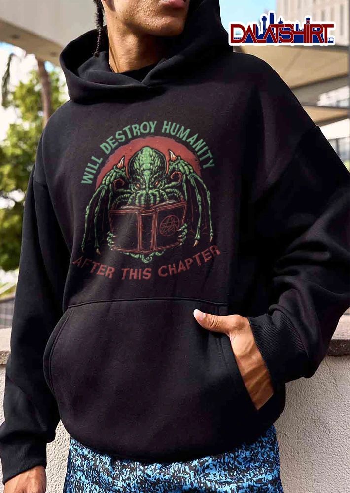 Will Destroy Humanity After This Chapter green tentacled monster reading book shirt