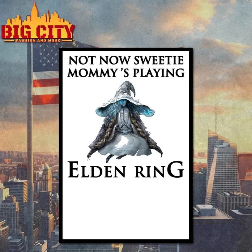 Not Now Sweetie, Mommy’s Playing A Video Game Shirt