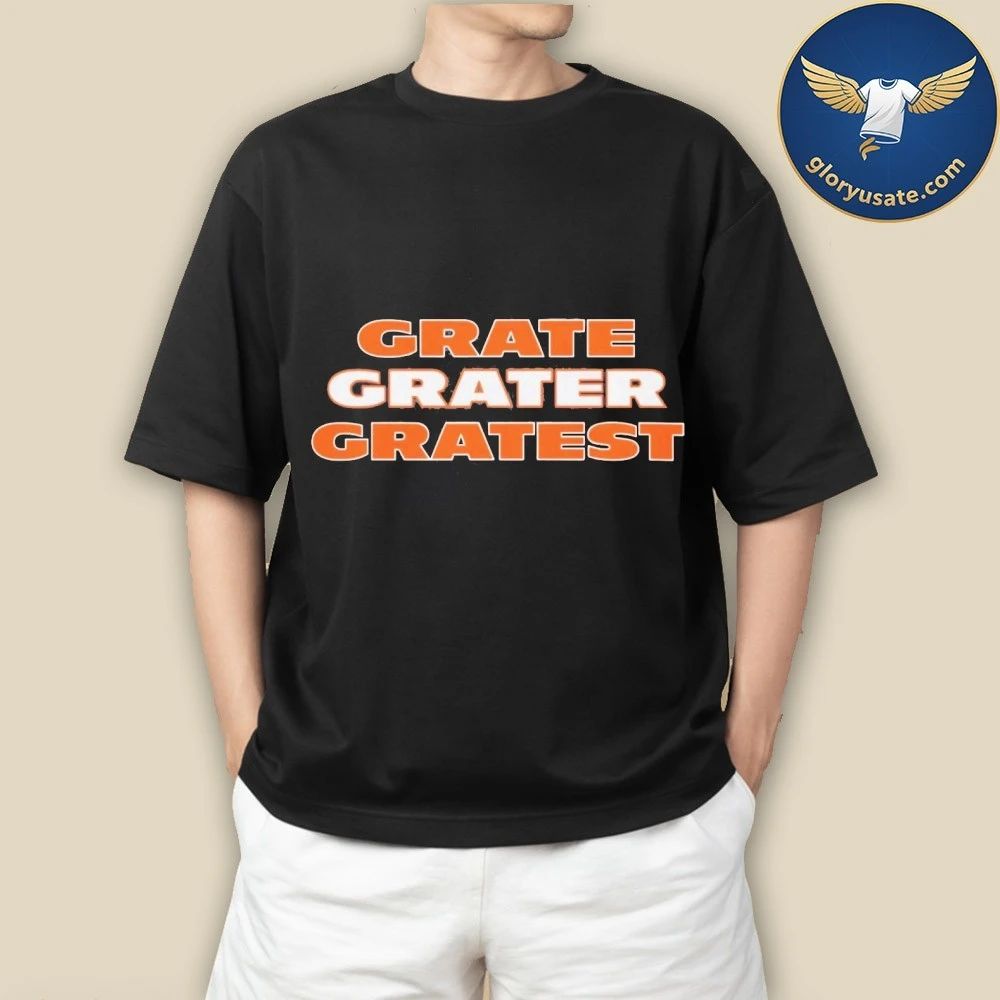 Grate Grater Gratest Shirt