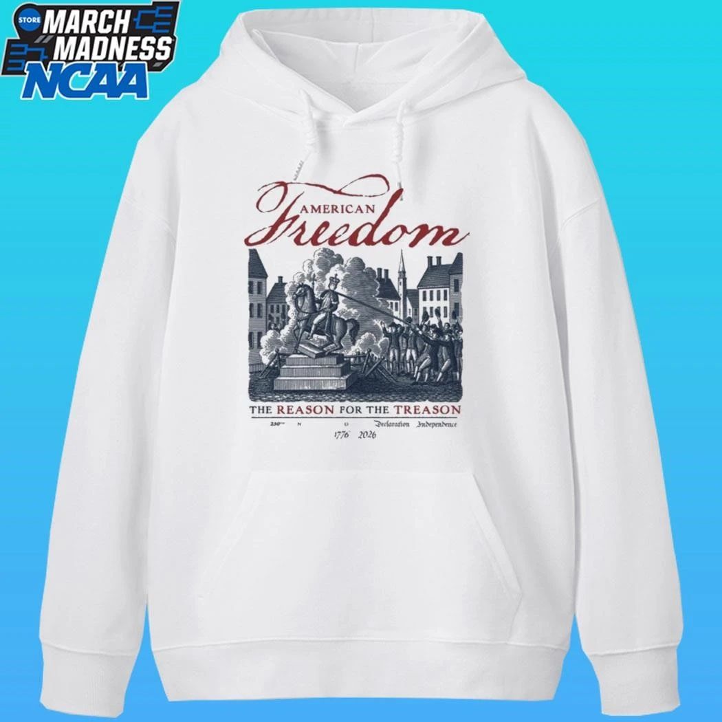 American Freedom The Reason For The Treason Shirt