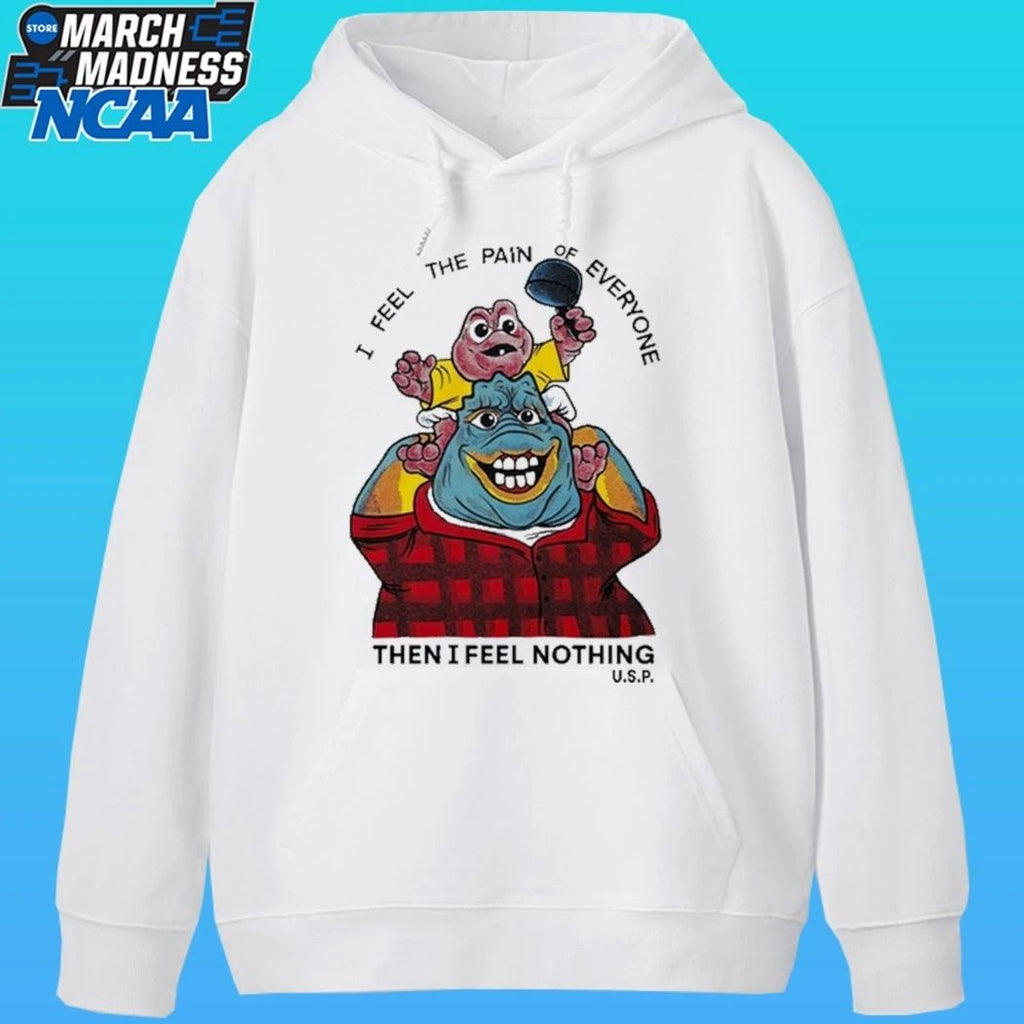 I Feel The Pain Of Everyone Then I Feel Nothing Shirt