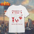 Arsenal Fc European Champions Champions Of Europe Still The Only In The Land Shirt