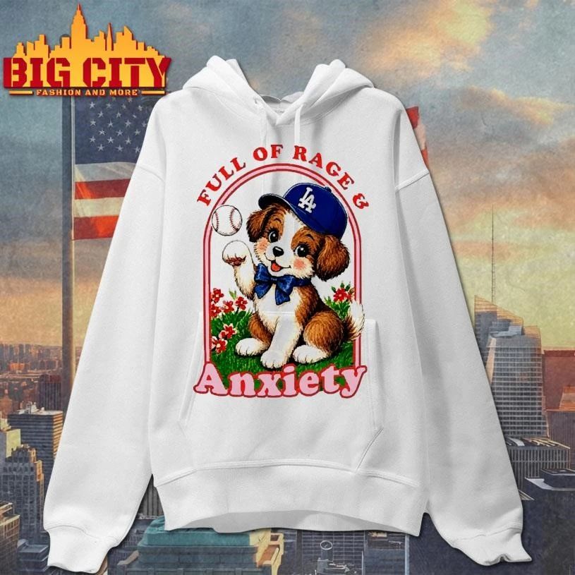 Full Of Rage And Anxiety Cute Dog LA Dodgers Baseball Fan Meme Shirt
