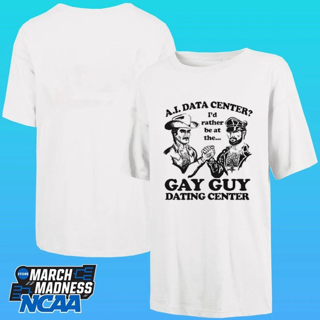 Ai Data Center I’d Rather Be At The Gay Guy Dating Center Shirt