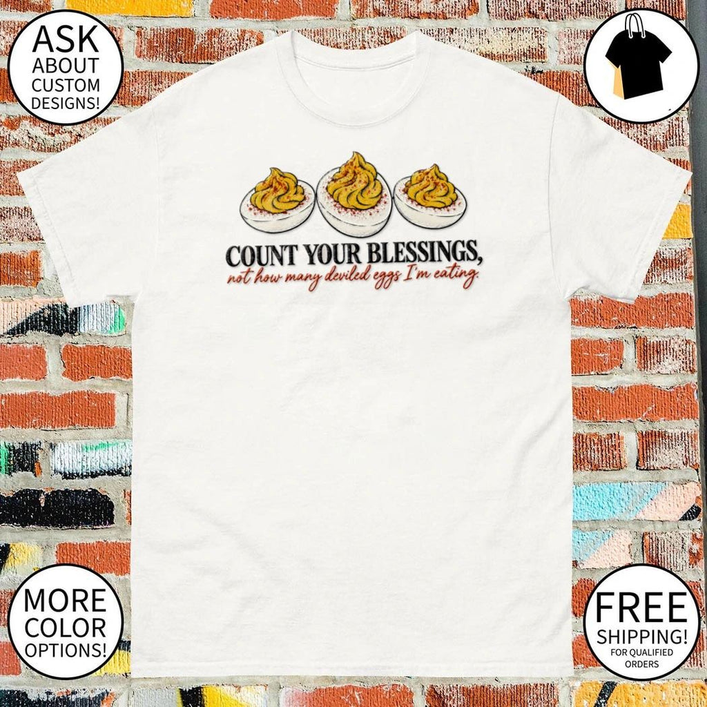 Thanksgiving Deviled Eggs count your blessings not how many deviled eggs I’m eating shirt