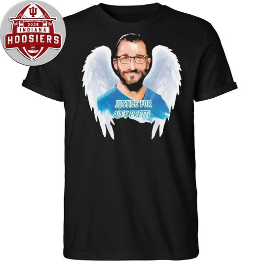 Justice for Alex Pretti Memorial Be Pretti Good Anti Trump Shirt