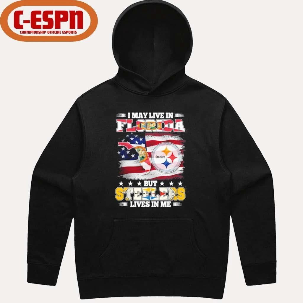 I May Live In Florida But Steelers Lives In Me Shirt