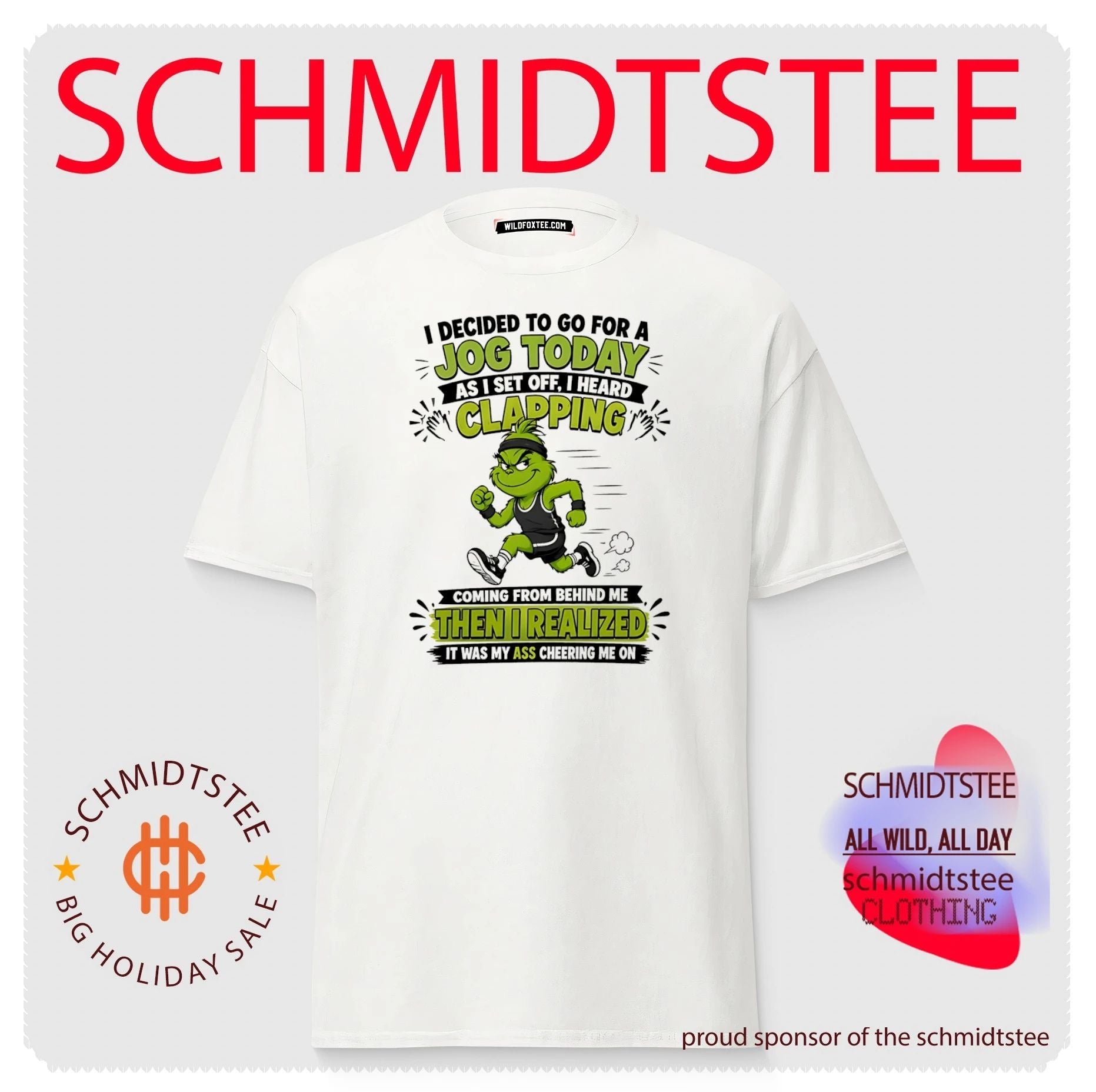 I decided to go for a jog today as I set off I heard clapping Grinch shirt