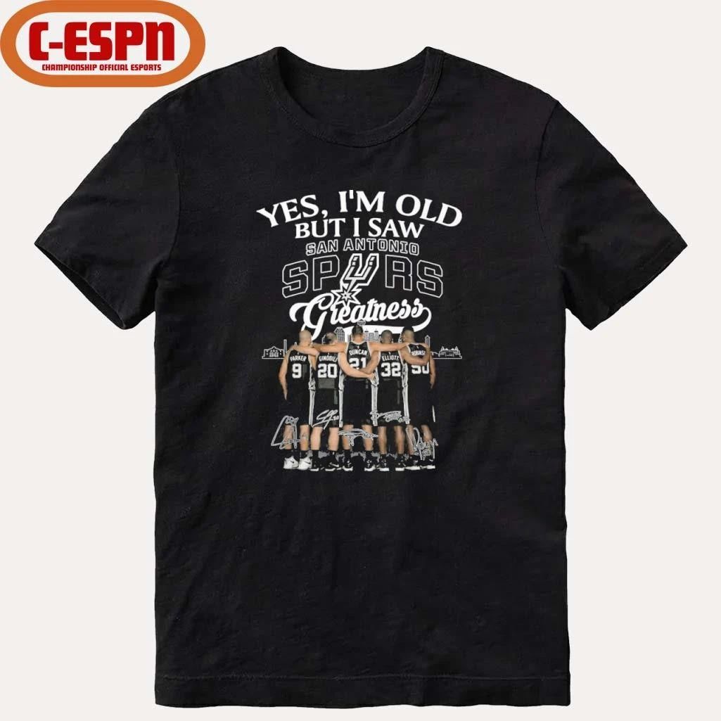 Yes, I’m Old But I Saw San Antonio Spurs Basketball Greatness Shirt