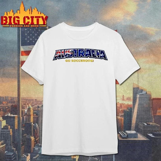 Australia Go Socceroos FIFA World Cup Shirt