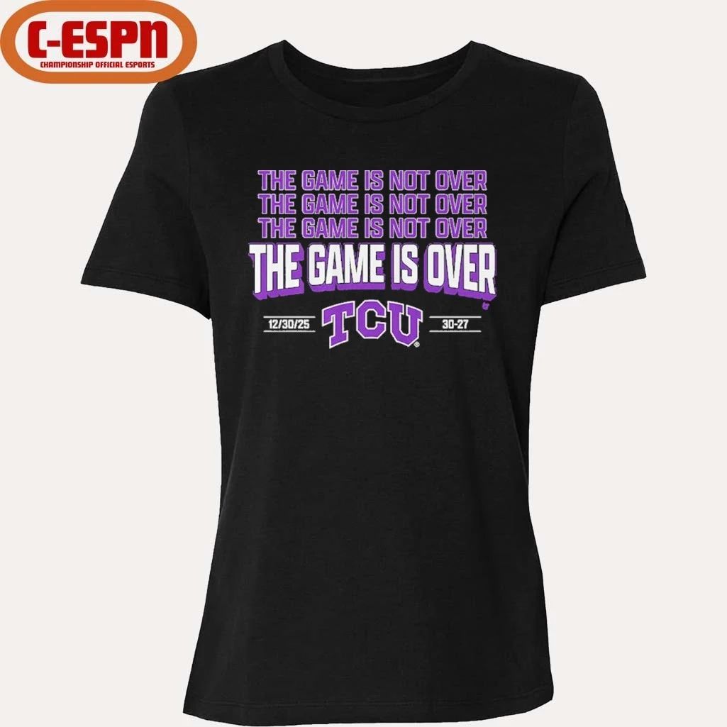 TCU Football The Game Is Over Valero Alamo Bowl Shirt