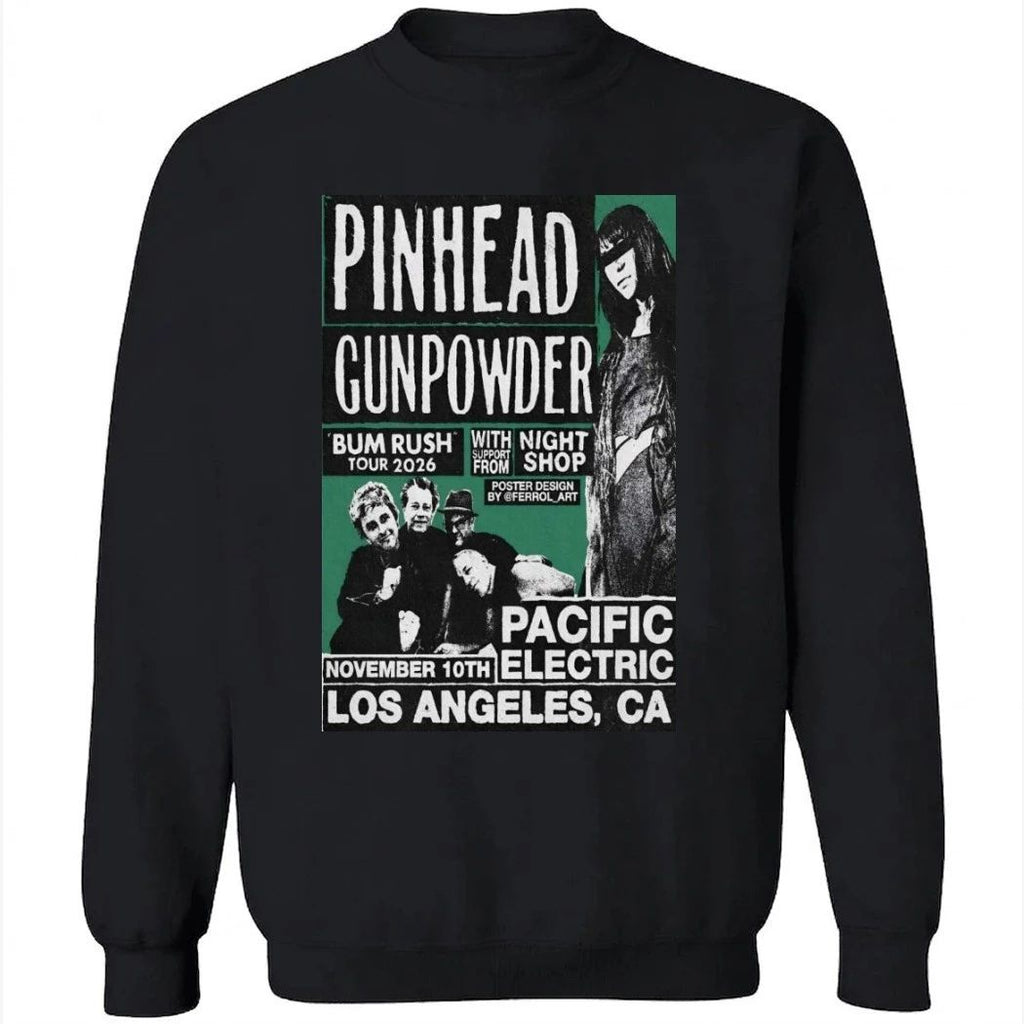 Pinhead Gunpowder 11-10-2026 Los Angeles CA Poster Shirt