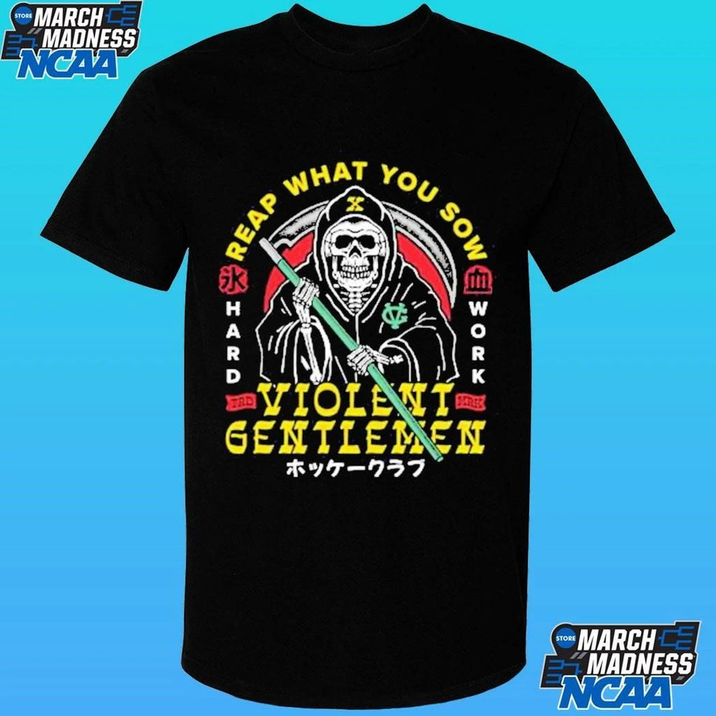 Reap What You Sow Violent Gentlemen Shirt