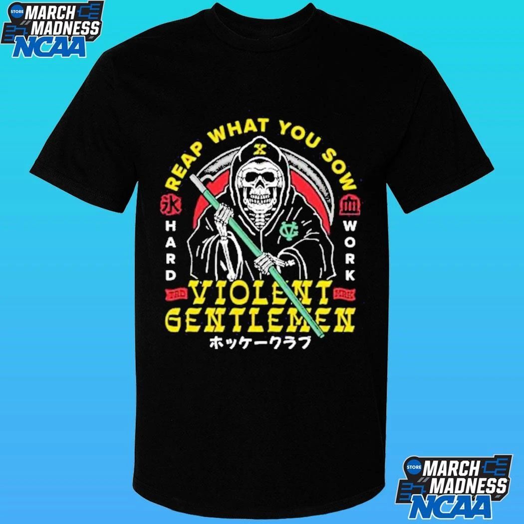 Reap What You Sow Violent Gentlemen Shirt