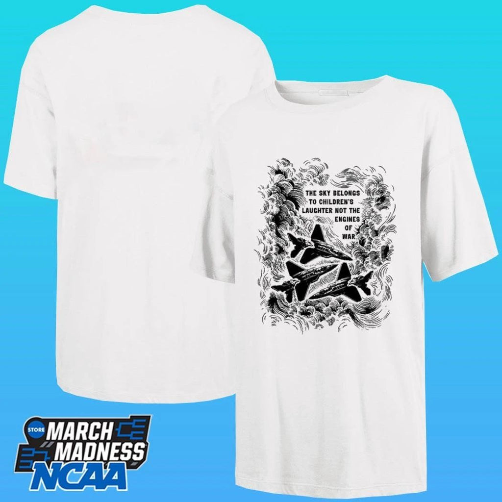 The Sky Belongs To Children’s Laughter Not The Engines Of War Rayan Forestgreen Fundraiser Shirt