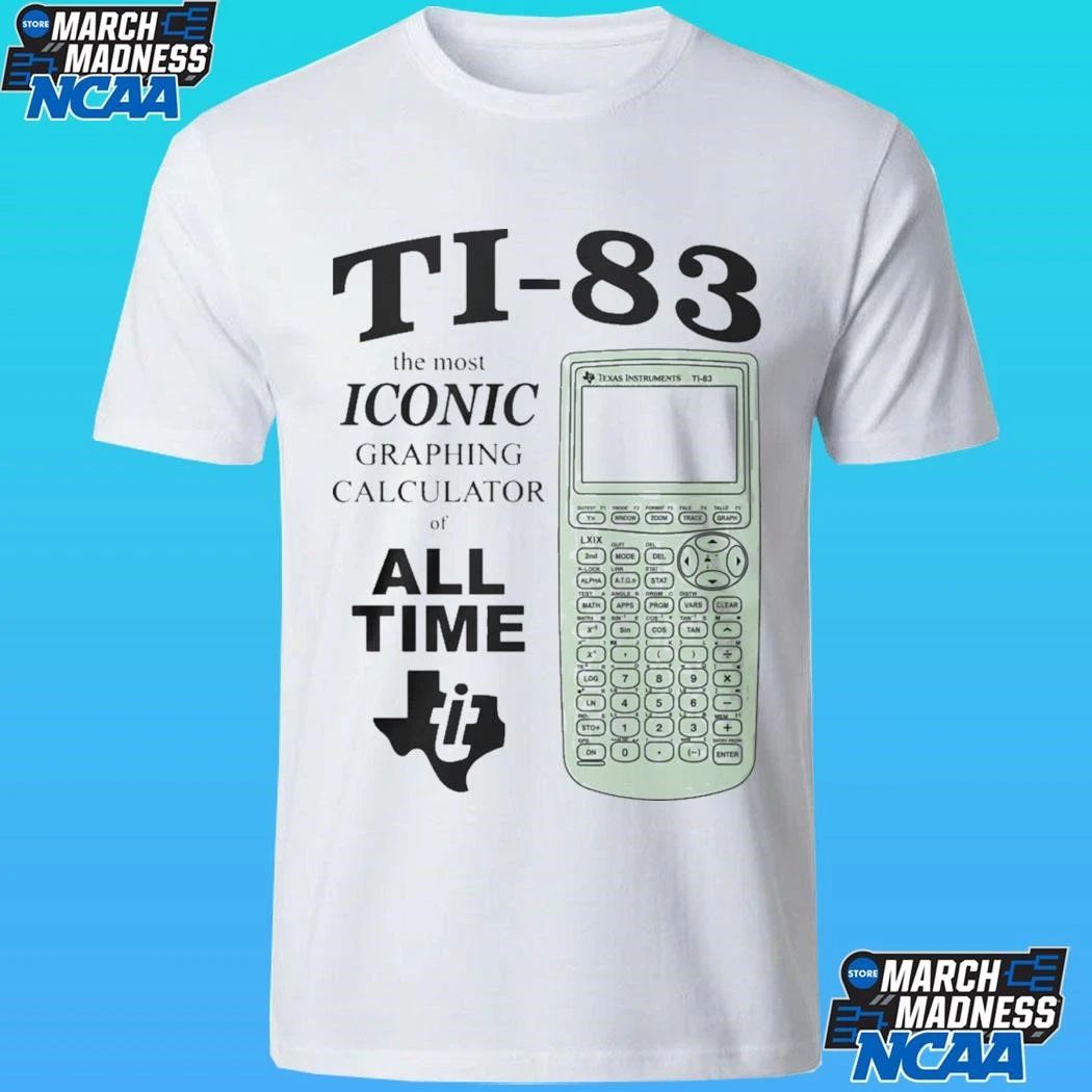 Ti 83 The Most Iconic Graphing Calculator Of All Time Shirt