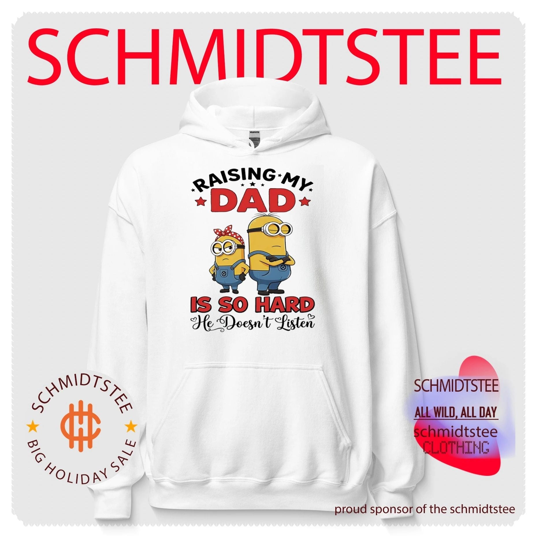 Raising my dad is so hard he doesn’t listen Minion shirt