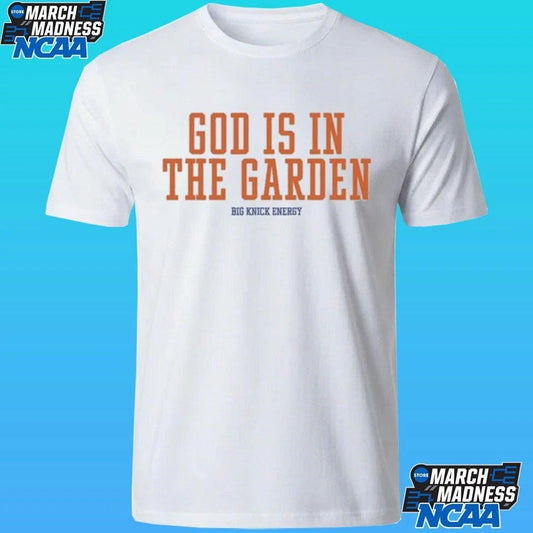 New York Knicks God Is In The Garden Big Knick Energy 2026 Shirt