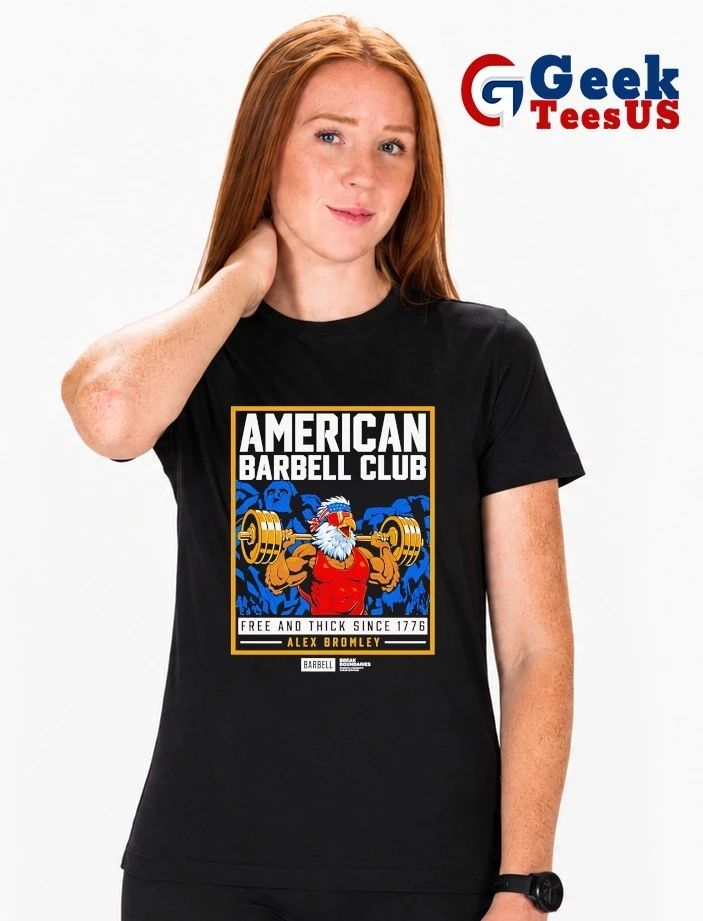 Bromley American Barbell Club Free and Thick Since 1776 shirt